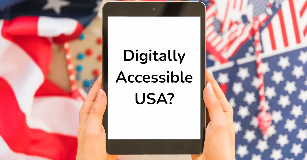 U.S. Digital Accessibility: New Memo & 2024 Deadlines!