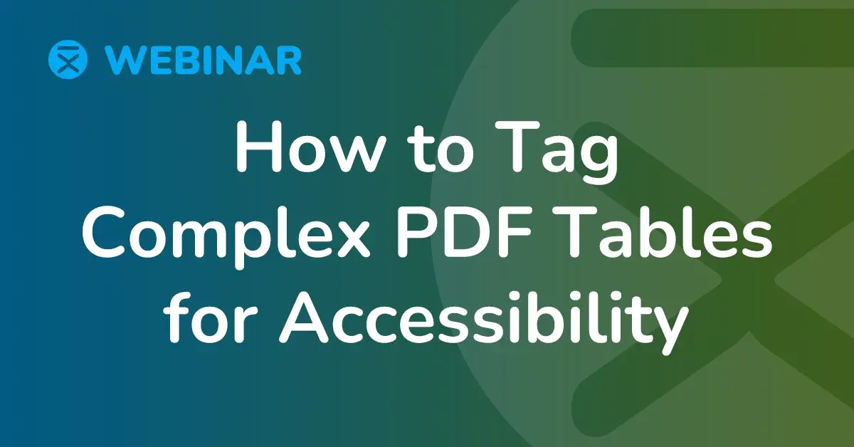 How to Tag Complex PDF Tables for Accessibility