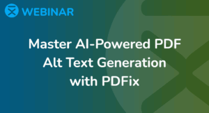 Webinar with the topic Master AI-Powered PDF Alt Text Generation with PDFix